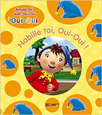 Habille-toi, Oui-Oui !